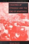 Belinda Bozzoli - Theatres Of Struggle And The End Of Apartheid