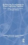 G. McMahon, Gladeana McMahon, Gladeana Palmer Mcmahon, Gladeana Wilding Mcmahon, McMahon Gladeana, MCMAHON GLADEANA WILDING CHRISTI... - Achieving Excellence in Your Coaching Practice