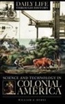William E. Burns - Science And Technology in Colonial America