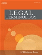 S. (B.A. Brown, S. W. Brown, S. Whittington Brown, Whittington S. Brown - Legal Terminology