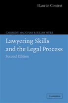 Caroline Maughan, Caroline Webb Maughan, Mrs Caroline Maughan, Julian Webb, Julian S. Webb - Lawyering Skills and the Legal Process