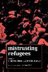 E. V. Knudsen Daniel, E. Valentine Daniel, E. Valentine Knudsen Daniel, E.valentine Knudsen Daniel, E. V. Daniel, E. Valentine Daniel... - Mistrusting Refugees