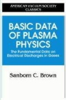 Sanborn C Brown, Sanborn C. Brown, Sanborn Conner Brown - Basic Data of Plasma Physics