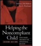 Rex Forehand, Rex L. Forehand, Forehand Rex L., Robert McMahon, Robert (PhD McMahon, Robert J. Mcmahon... - Helping the Noncompliant Child, Second Edition