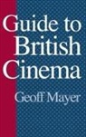 Geoff Mayer, geolf Mayer, Mayer Geoff - Guide to british cinema