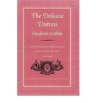Elizabeth Griffith, Cynthia Booth Ricciardi, Susan Staves - Delicate Distress-Pa