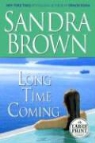 Sandra Brown - Long Time Coming
