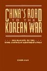Jian Chen, Jian (Global Distinguished Professor of Hist Chen, Jian (Global Distinguished Professor of History) Chen, Chen Jian, Jian Chen Jian, Chen Jian - China''s Road to the Korean War
