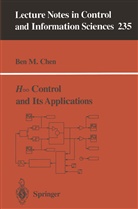 B. M. Chen, Ben M Chen, Ben M. Chen, M. Thoma - H  Control and Its Applications