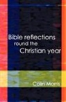 Colin Morris - Bible Reflections Round the Christia