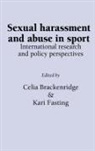 Celia Brackenridge, Kari Fasting, C. Brackenridge, K. Fasting - Sexual Harassment and Abuse in Sport