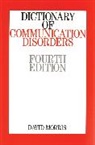 Morris, D Morris, David Morris, David (Liberator Ltd) Morris, David W. H. Morris, David W.h. Morris - Dictionary of Communication Disorders