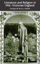 Carolyn W. de La L'Oulton, Carolyn W. L. Oulton, C Oulton, C. Oulton, Carolyn Oulton - Literature and Religion in Mid-Victorian England