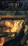 Sarah Annes Brown - Ovid: Myth and Metamorphosis