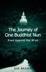 Sid Brown - The Journey of One Buddhist Nun