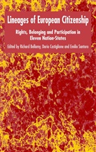 Bellamy, Professor Richard Bellamy, R Bellamy, R. Bellamy, Richard Bellamy, D. Castiglione... - Lineages of European Citizenship