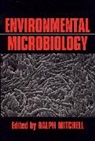 Mitchell, R Mitchell, Ralph Mitchell, Ralph (Harvard University Mitchell, Mitchell Ralph, Ralph Mitchell... - Environmental Microbiology