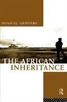 I. Griffiths, Ieuan L. Griffiths, Ieuan LL Griffiths, Ieuan Ll. Griffiths, Griffiths Ieuan Ll. - African Inheritance