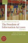 Jonathan Griffiths, John Wadham, John Griffiths Wadham - Blackstone's Guide to the Freedom of Information Act 2000