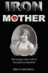 Bruce Mitchell, Bruce Mitchell - Iron Mother