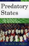 J Patrice McSherry, J. Patrice McSherry, J.patrice Mcsherry, Patrice J. McSherry - Predatory States