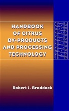 Braddock, Rj Braddock, Robert J Braddock, Robert J. Braddock, Robert J. (University of Florida Braddock, BRADDOCK ROBERT J - Handbook of Citrus By-Products and Processing Technology