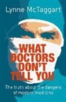 Lynne McTaggart, McTaggart Lynne - What Doctors Don't Tell You
