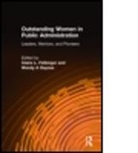 Claire L. Felbinger, Claire L. Haynes Felbinger, Felbinger Claire L., Wendy A Haynes, Wendy A. Haynes, Claire L. Felbinger... - Outstanding Women in Public Administration