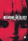 Brian J McVeigh, Brian J. Mcveigh, Joanne B. Eicher - Wearing Ideology