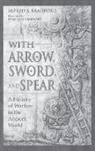 Alfred Bradford, Alfred S. Bradford, Bradford Alfred S. - With Arrow, Sword, and Spear