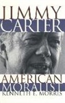 Kenneth Morris, Kenneth E Morris, Kenneth E. Morris - Jimmy Carter, American Moralist