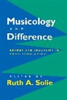 Ruth A. Solie, Ruth A. Solie, Solie Ruth A. - Musicology and Difference