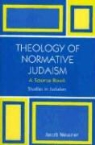 Jacob Neusner, Jacob (Research Professor of Religion and Theology Neusner - Theology Of Normative Judaism