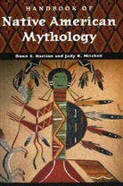 Dawn E. Bastian, Dawn E. Mitchell Bastian, Dawn Bastian Williams, Dawn E. Bastian Williams, Dawn E. Mitchell Bastian Williams, Judy Mitchell... - Handbook of Native American Mythology