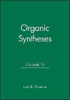 Larry E. Overman, LE Overman, Larry E Overman, Larry E. Overman, Overman Larry E. - Organic Syntheses, Volume 71