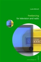 Leslie Mitchell, Leslie (University of Stirling Mitchell, Leslie Scott Mitchell - Freelancing for Television and Radio