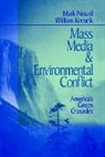 Bill Kovarik, William Kovarik, Kovarik William, Mark Neuzil, Mark Kovarik Neuzil, Neuzil Mark - Mass Media and Environmental Conflict