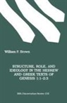 William P. Brown - Structure, Role, and Ideology in the Hebrew nd Greek Texts of Genesis 1