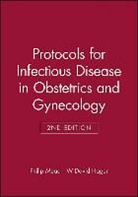 Sebastian Faro, W David Hager, W. David Hager, Mead, P. Hager Mead, Philip Mead... - Protocols for Infectious Disease in Obstetrics and Gynecology