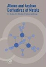 D.c. Mehrotra Bradley, Don Bradley, R. C. Mehrotra, Ian Rothwell - Alkoxo and Aryloxo Derivatives of Metals