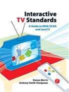 Steven Morris, Steven Smith-Chaigneau Morris, Anthony Smith-Chaigneau, Smith-Chaigneau Anthony - Interactive TV Standards