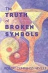 Robert Cummings Neville - The Truth of Broken Symbols