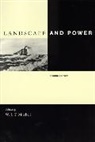 W J T Mitchell, W. J. T. Mitchell, W. J. Thomas Mitchell, W J T Mitchell, W. J. T. Mitchell - Landscape and Power