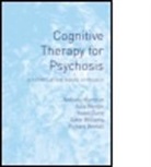 Richard Bentall, Bentall Richard, Hazel Dunn, Dunn Hazel, Anthony Morrison, Anthony P Morrison... - Cognitive Therapy for Psychosis. A Formulation-Based Approach
