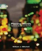 William J. Mitchell, William J. (MIT Smart Cities Mitchell - Placing Words