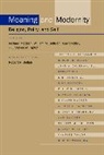 Richard Madsen, Richard Sullivan Madsen, Madsen/Sullivan, Richard Madsen, Richard P. Madsen, Madsen Richard... - Meaning and Modernity