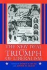 Jerome Mileur, Jerome M Mileur, Jerome M. Mileur, Sidney Milkis, Sidney M Milkis, Sidney M. Milkis... - The New Deal and the Triumph of Liberalism