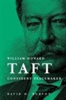 David Burton, David H. Burton, David Henry Burton, BURTON DAVID HENRY - William Howard Taft: Confident Peacemaker