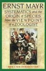 Ernst Mayr - Systematics and the Origin of Species from the Viepoint of a Zoologis