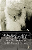 K Newton, K. Newton, K. M. Newton, Nurbhai, S Nurbhai, S. Nurbhai... - George Eliot, Judaism and the Novels